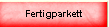 Fertigparkett