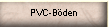 PVC-Bden