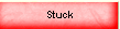 Stuck