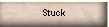 Stuck