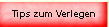Tips zum Verlegen
