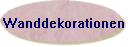 Wanddekorationen
